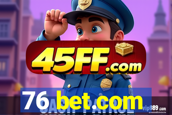 76 bet.com